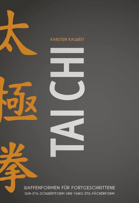 Cover: 9783840377235 | Tai Chi - Waffenformen für Fortgeschrittene | Karsten Kalweit | Buch