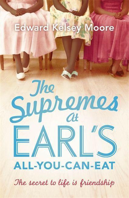 Cover: 9781444757316 | The Supremes at Earl's All-You-Can-Eat | Edward Kelsey Moore | Buch