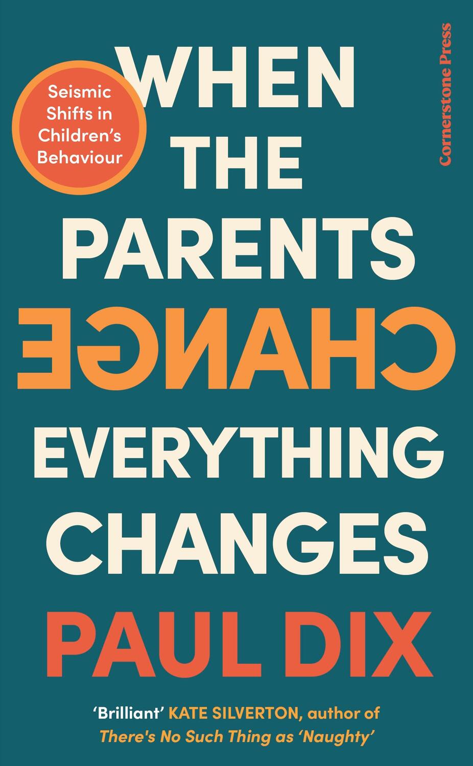 Cover: 9781529900132 | When the Parents Change, Everything Changes | Paul Dix | Buch | 2023