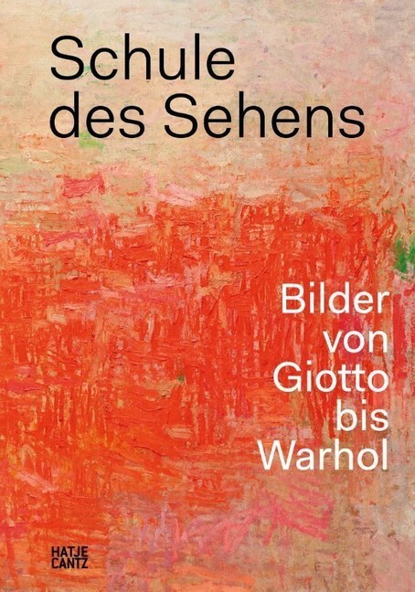 Cover: 9783775745888 | Schule des Sehens | Bilder von Giotto bis Warhol | Rynck (u. a.)
