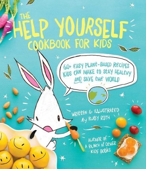 Cover: 9781449471873 | The Help Yourself Cookbook for Kids | Ruby Roth | Taschenbuch | 2016