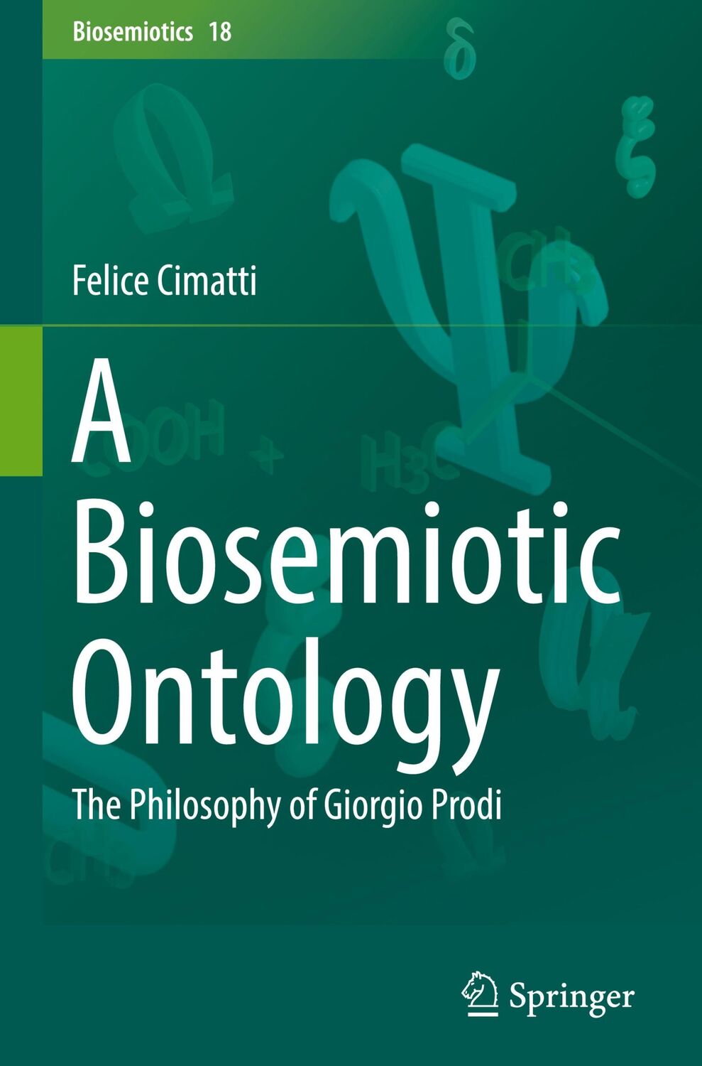 Cover: 9783319979021 | A Biosemiotic Ontology | The Philosophy of Giorgio Prodi | Cimatti | v