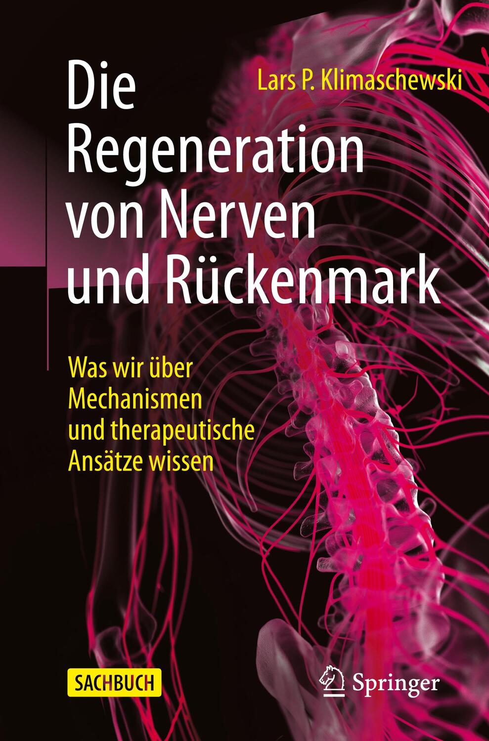 Cover: 9783662663295 | Die Regeneration von Nerven und Rückenmark | Lars P. Klimaschewski