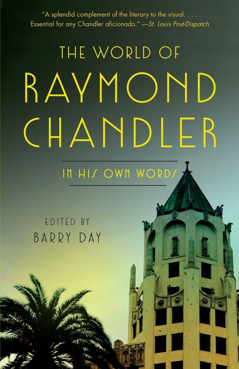 Cover: 9780804170482 | The World of Raymond Chandler: In His Own Words | Raymond Chandler