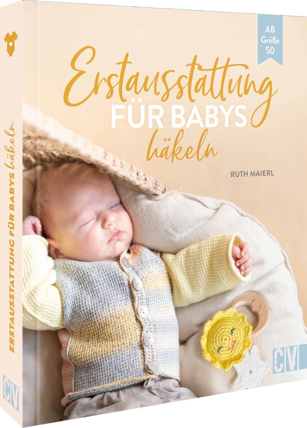 Cover: 9783841067449 | Erstausstattung für Babys häkeln | Ab Größe 50 | Ruth Maierl | Buch