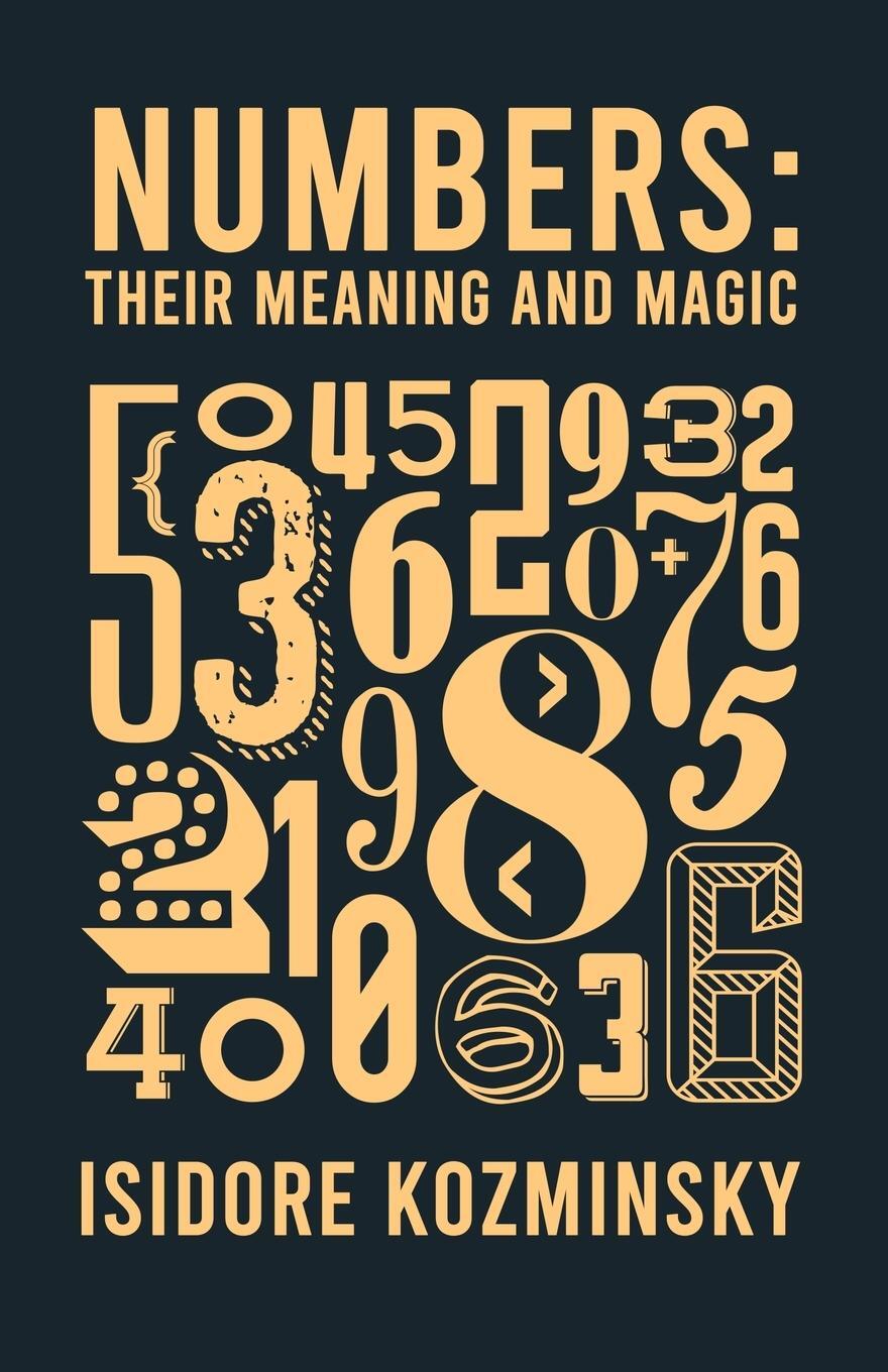Cover: 9781639230303 | Numbers Their Meaning And Magic | Isidore Kozminsky | Taschenbuch