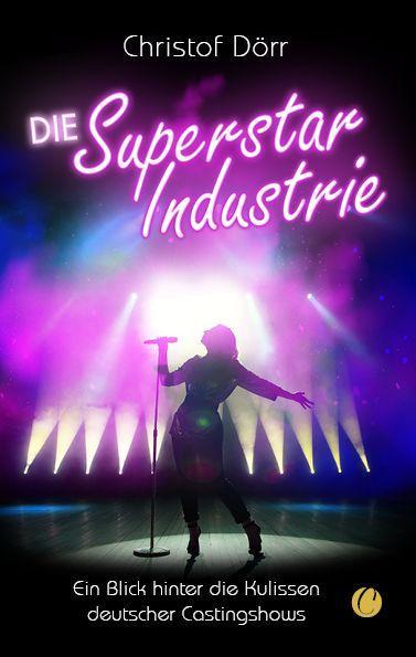 Cover: 9783948486549 | Die Superstar Industrie | Dörr | Taschenbuch | 216 S. | Deutsch | 2021