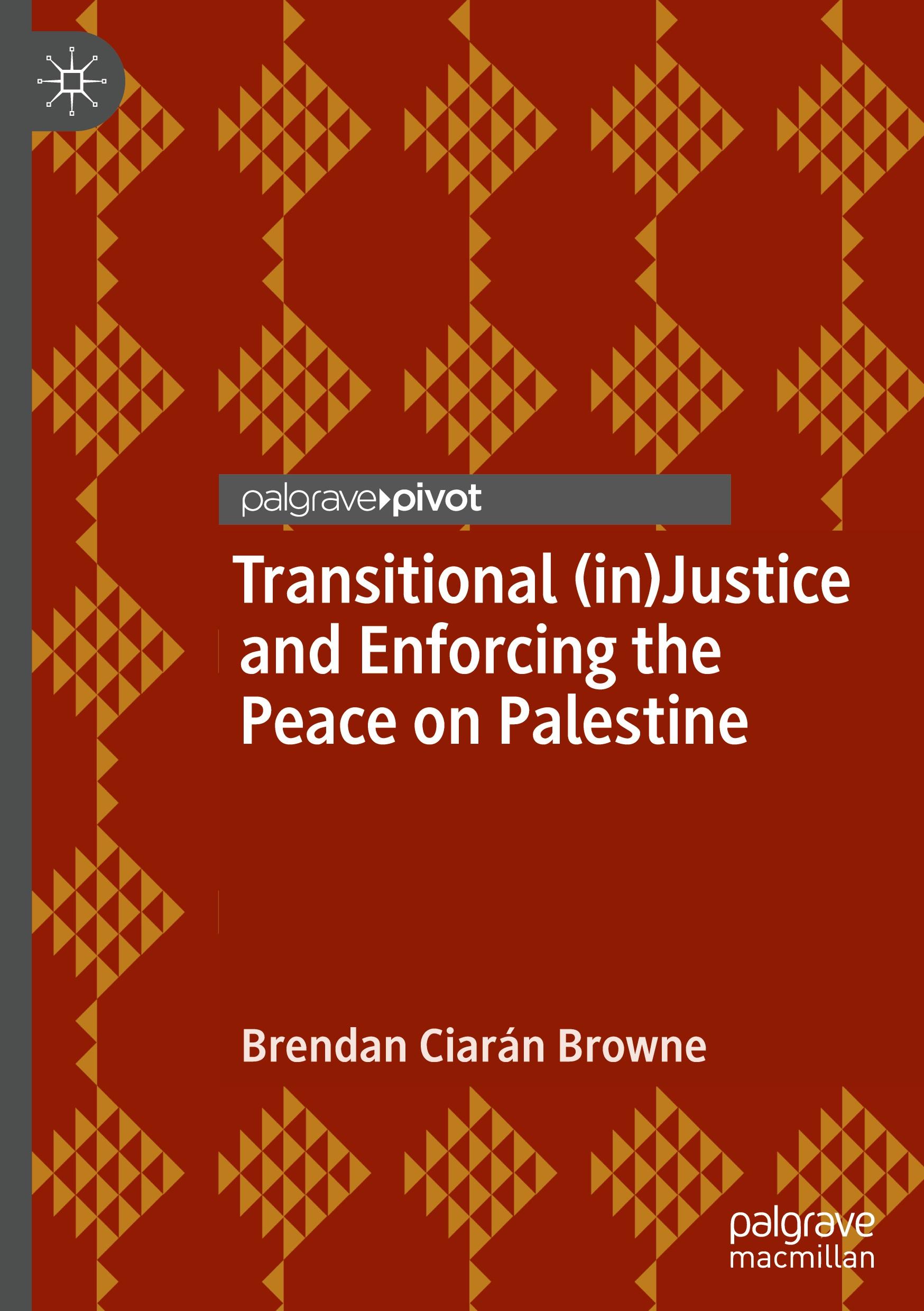 Cover: 9783031253935 | Transitional (in)Justice and Enforcing the Peace on Palestine | Browne