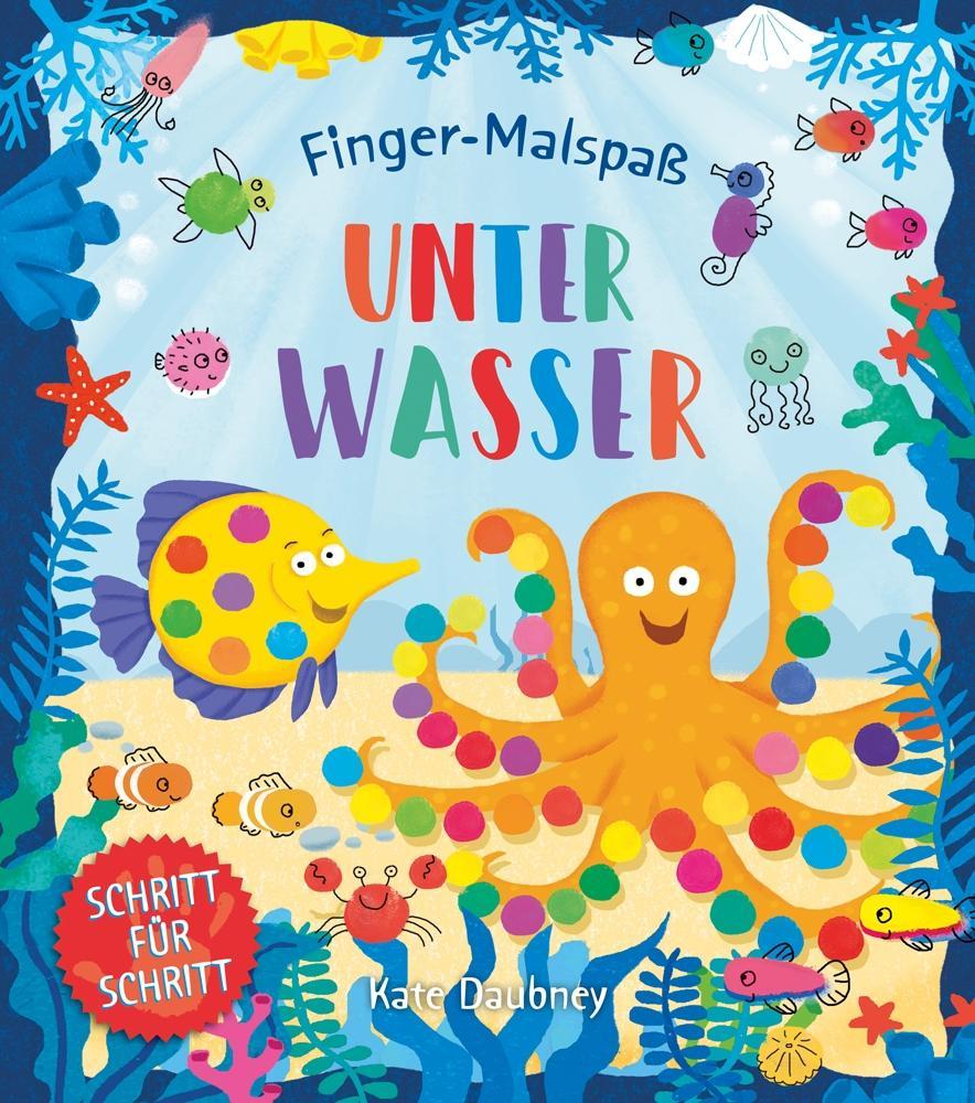 Cover: 9783741523144 | Finger-Malspaß: Unter Wasser | Schritt für Schritt | Kate Daubney