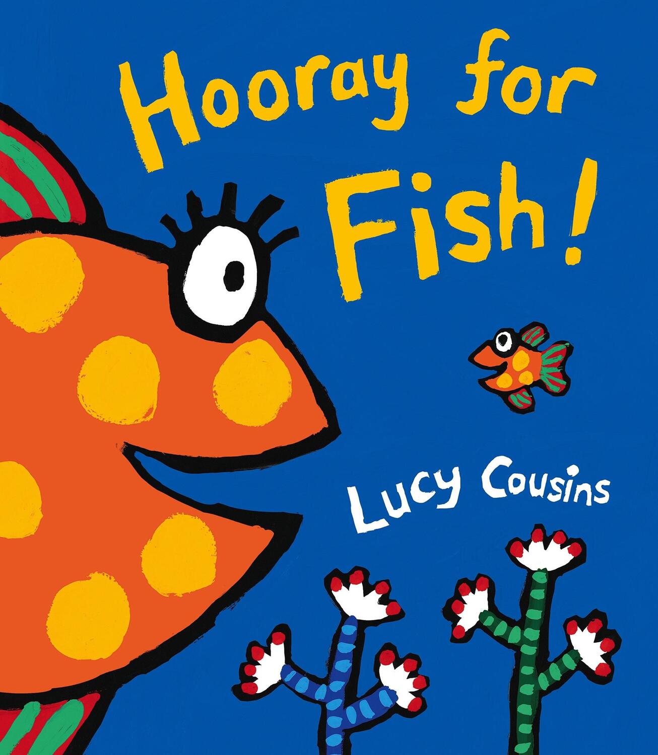 Cover: 9781406314427 | Hooray for Fish! | Lucy Cousins | Buch | Englisch | 2008