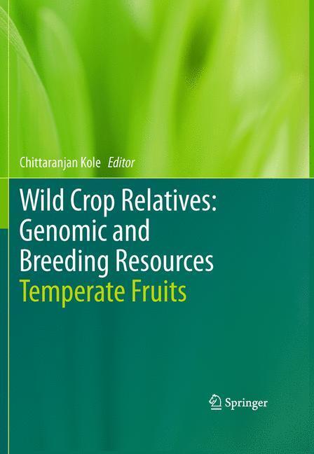 Cover: 9783642160561 | Wild Crop Relatives: Genomic and Breeding Resources | Temperate Fruits