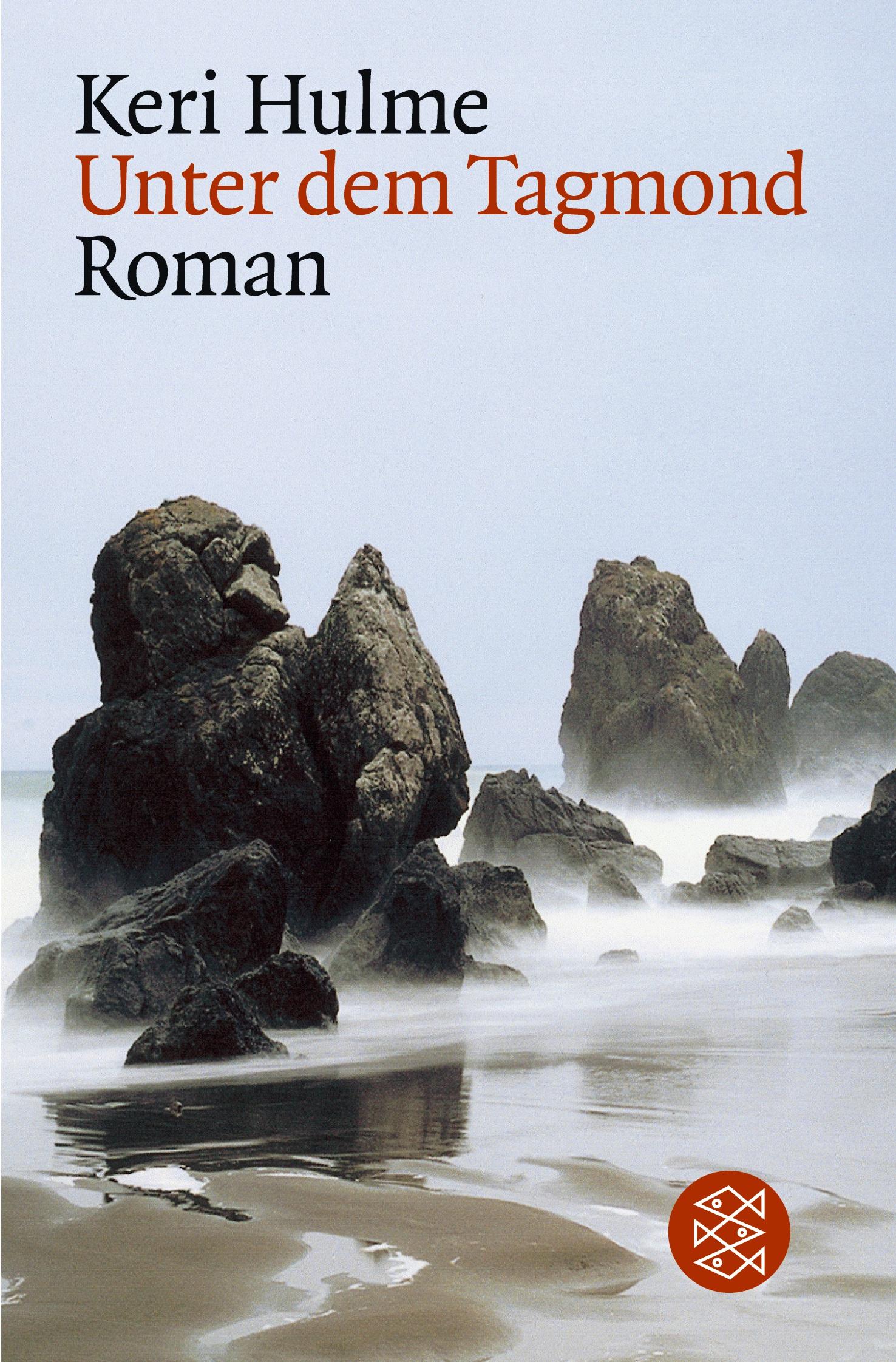 Cover: 9783596101733 | Unter dem Tagmond | Roman | Keri Hulme | Taschenbuch | 656 S. | 1991