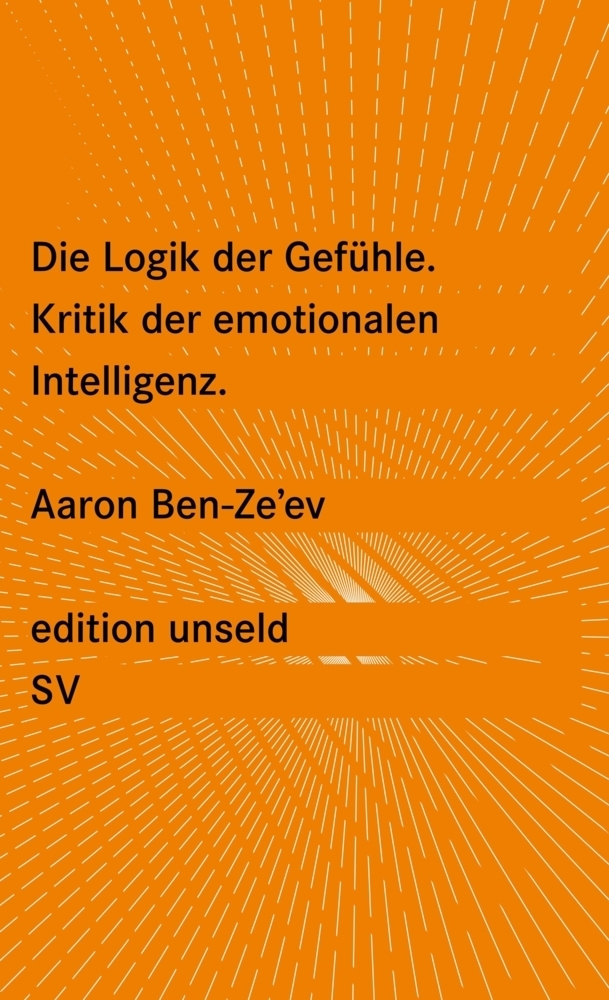 Cover: 9783518260241 | Die Logik der Gefühle | Kritik der emotionalen Intelligenz | Ze'ev