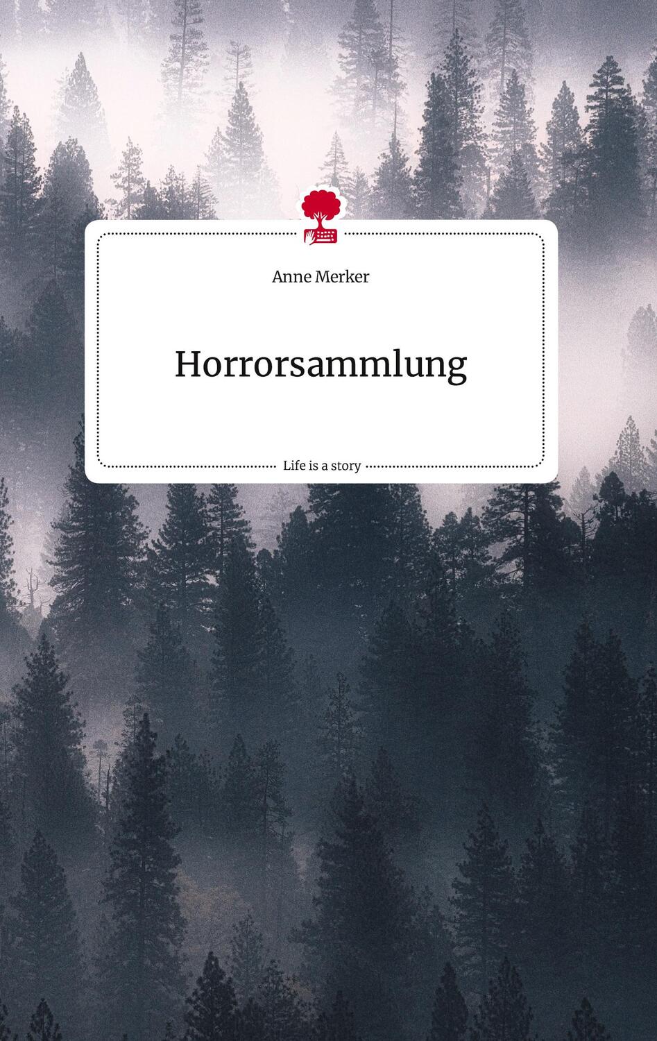 Cover: 9783710806445 | Horrorsammlung. Life is a Story - story.one | Anne Merker | Buch