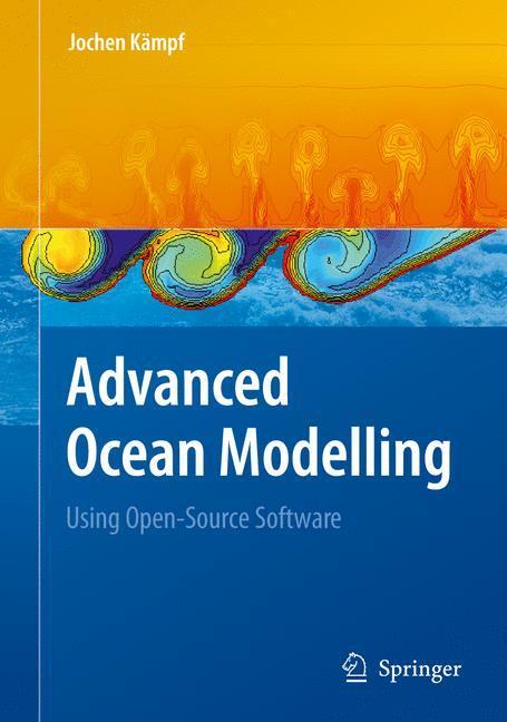 Cover: 9783642106095 | Advanced Ocean Modelling | Using Open-Source Software | Jochen Kämpf