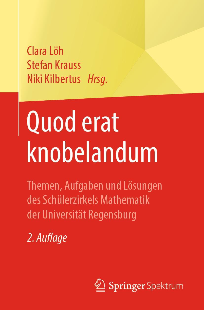 Cover: 9783662587249 | Quod erat knobelandum | Clara Löh (u. a.) | Taschenbuch | xv | Deutsch