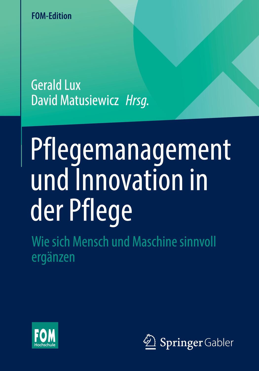 Cover: 9783658356309 | Pflegemanagement und Innovation in der Pflege | Gerald Lux (u. a.)