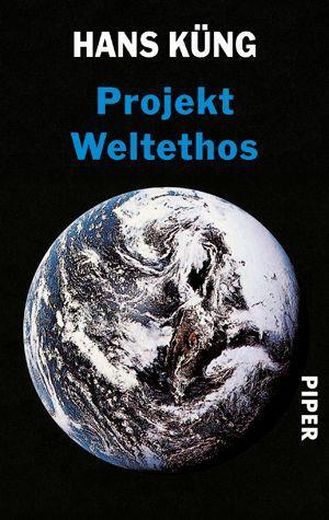 Cover: 9783492216593 | Projekt Weltethos | Hans Küng | Taschenbuch | Deutsch | 1996
