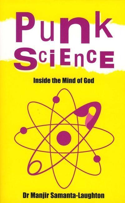 Cover: 9781905047932 | Punk Science - Inside the Mind of God | Manjir SamantaâEUR¿laughto