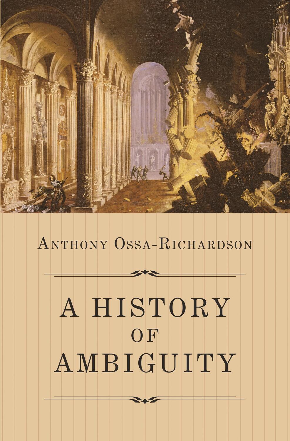 Cover: 9780691228440 | A History of Ambiguity | Anthony Ossa-Richardson | Taschenbuch | 2021