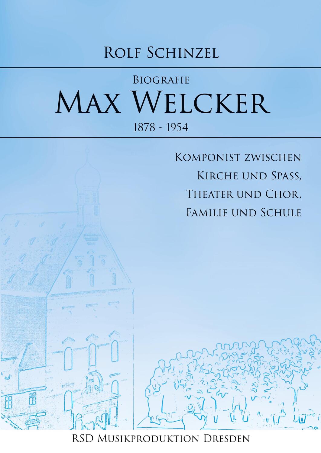 Cover: 9783347175464 | Max Welcker | Biografie | Rolf Schinzel | Taschenbuch | Paperback