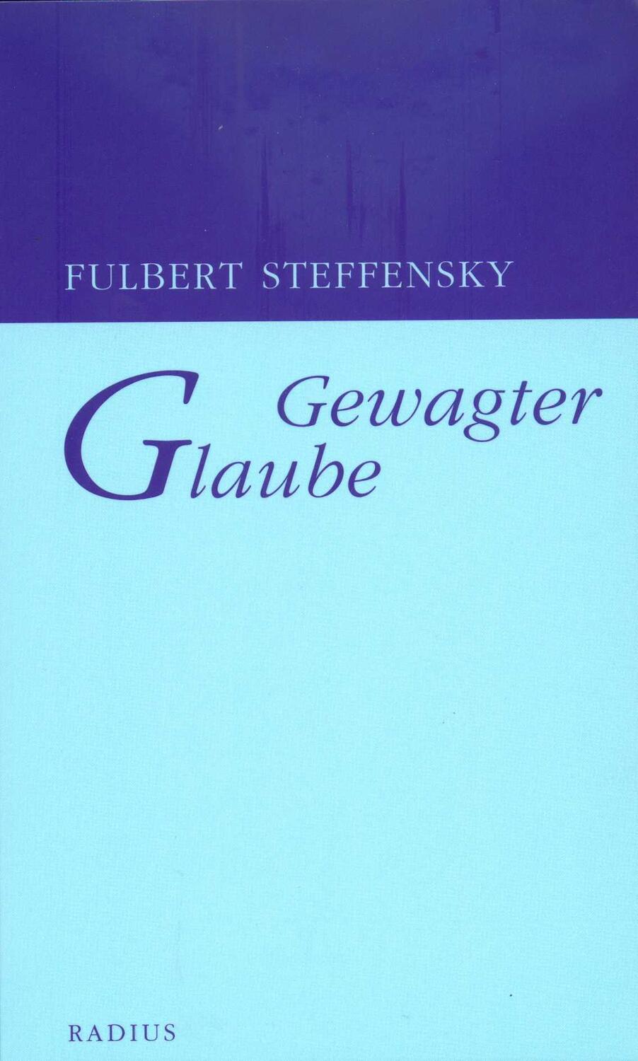 Cover: 9783871739408 | Gewagter Glaube | Fulbert Steffensky | Taschenbuch | Deutsch | 2012