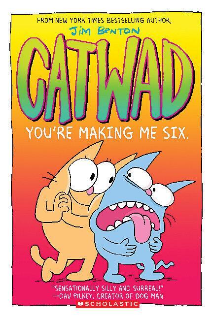 Cover: 9781338770230 | You're Making Me Six: A Graphic Novel (Catwad #6) | Volume 6 | Benton