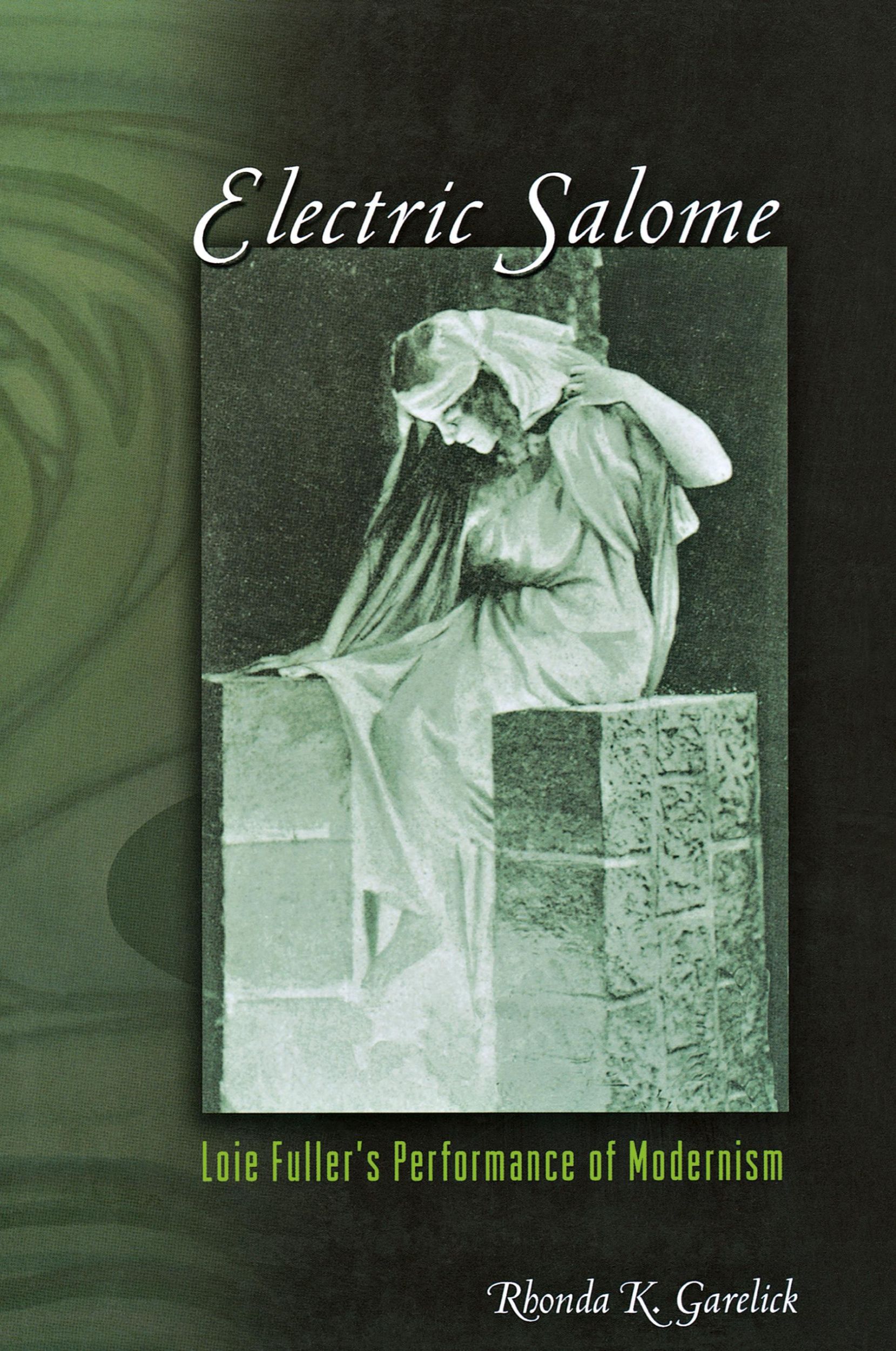 Cover: 9780691141091 | Electric Salome | Loie Fuller's Performance of Modernism | Garelick