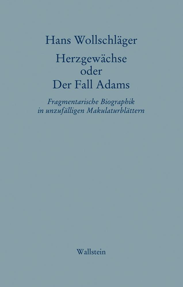 Cover: 9783835309586 | Schriften in Einzelausgaben. Herzgewächse oder Der Fall Adams | Buch
