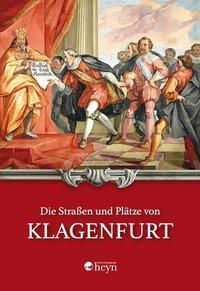 Cover: 9783708406169 | Die Straßen und Plätze von Klagenfurt | Hermann Th Schneider | Buch