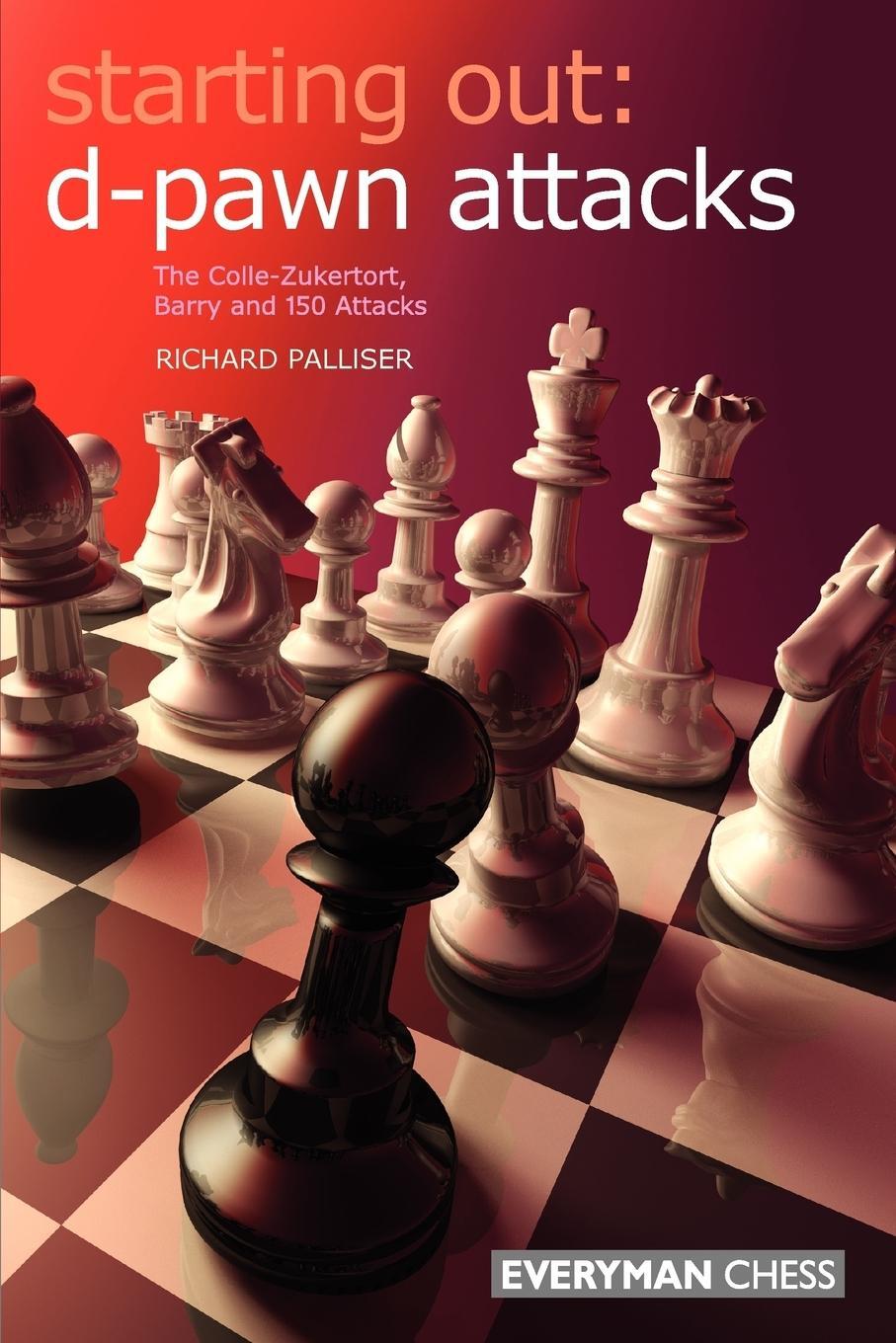 Cover: 9781857445787 | Starting Out | d-Pawn Attacks | Richard Palliser | Taschenbuch | 2010