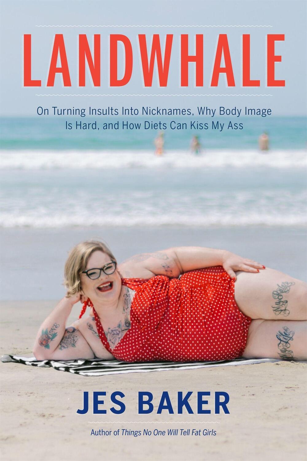 Cover: 9781580056816 | Landwhale: On Turning Insults Into Nicknames, Why Body Image Is...