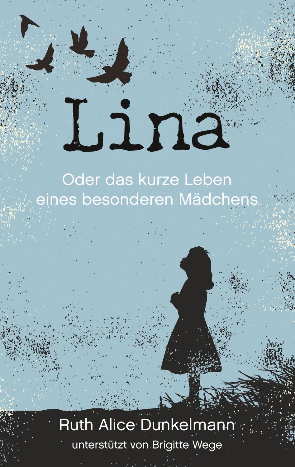 Cover: 9783748106753 | Lina | Oder das kurze Leben eines besonderen Mädchens | Taschenbuch