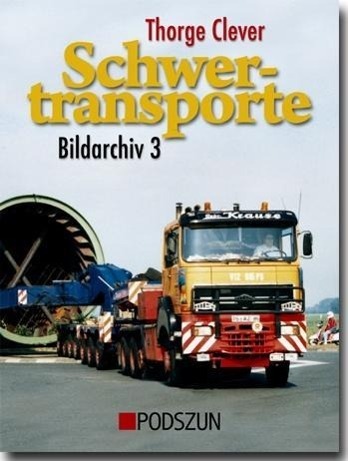Cover: 9783861335917 | Schwertransporte. Bildarchiv 3 | Thorge Clever | Buch | Deutsch | 2011