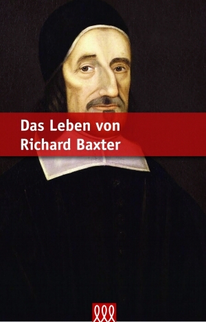 Cover: 9783941988385 | Das Leben von Richard Baxter | Buch | Buch | 3L Verlag