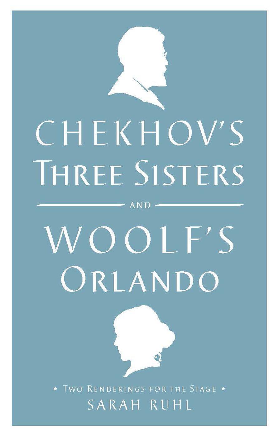 Cover: 9781559364041 | Chekhov's Three Sisters and Woolf's Orlando: Two Renderings for the...