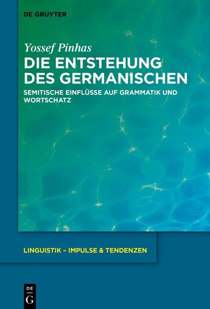 Cover: 9783110773545 | Die Entstehung des Germanischen | Yossef Pinhas | Buch | XIV | Deutsch