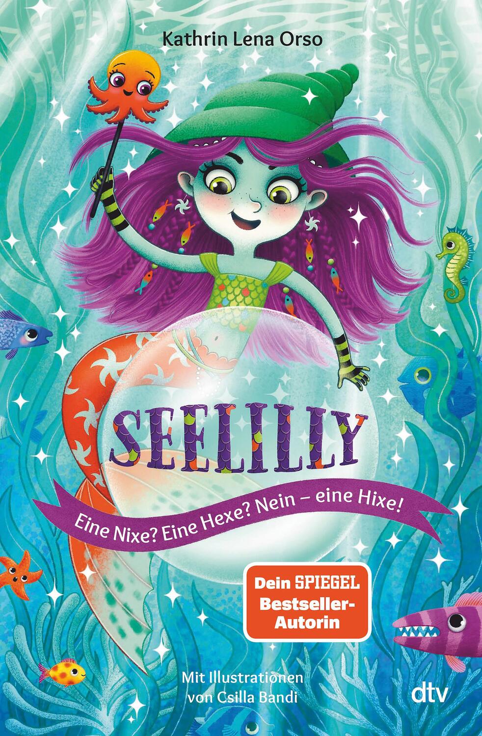 Cover: 9783423764452 | Seelilly - Eine Nixe? Eine Hexe? Nein, eine Hixe! | Kathrin Lena Orso
