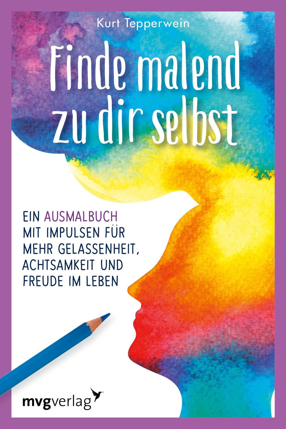 Cover: 9783747404737 | Finde malend zu dir selbst | Kurt Tepperwein | Taschenbuch | Deutsch