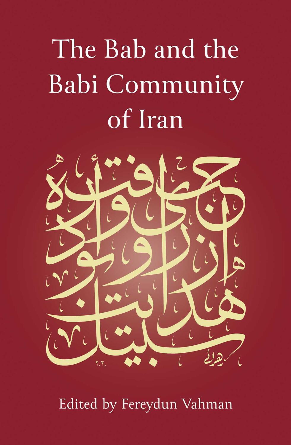 Cover: 9781786079565 | The Bab and the Babi Community of Iran | Fereydun Vahman | Buch | 2020