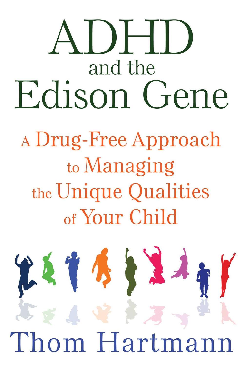 Cover: 9781620555064 | ADHD and the Edison Gene | Thom Hartmann | Taschenbuch | Englisch