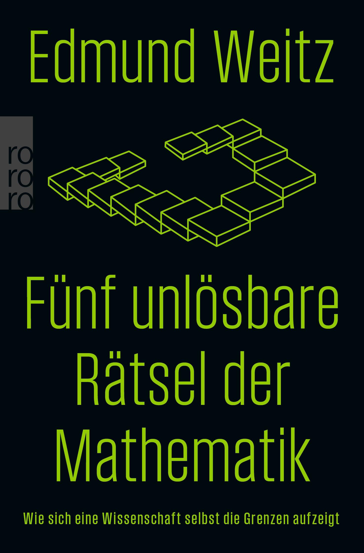 Cover: 9783499014260 | Fünf unlösbare Rätsel der Mathematik | Edmund Weitz | Taschenbuch