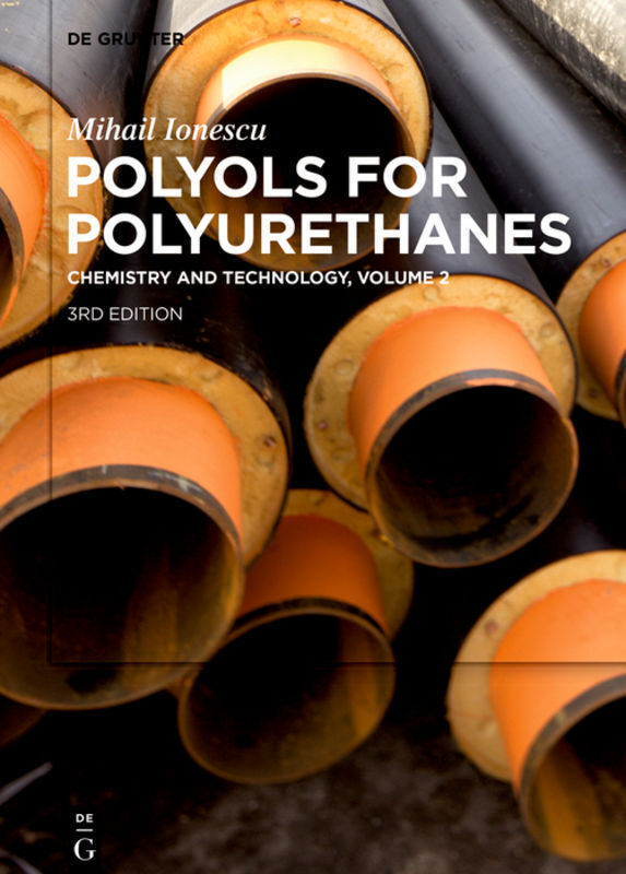 Cover: 9783110640373 | Mihail Ionescu: Polyols for Polyurethanes. Volume 2. .2 | Ionescu | XV