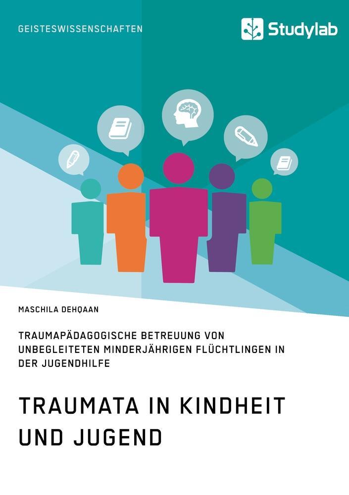 Cover: 9783960950516 | Traumata in Kindheit und Jugend. Traumapädagogische Betreuung von...