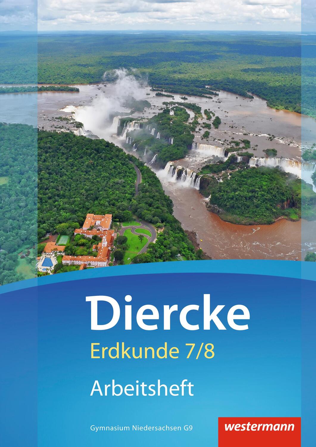 Cover: 9783141446777 | Diercke Erdkunde 7 / 8. Arbeitsheft. Gymnasien. Niedersachsen G9