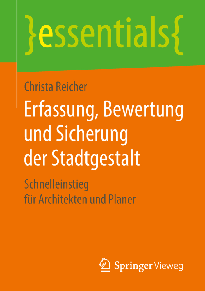 Cover: 9783658218881 | Erfassung, Bewertung und Sicherung der Stadtgestalt | Christa Reicher