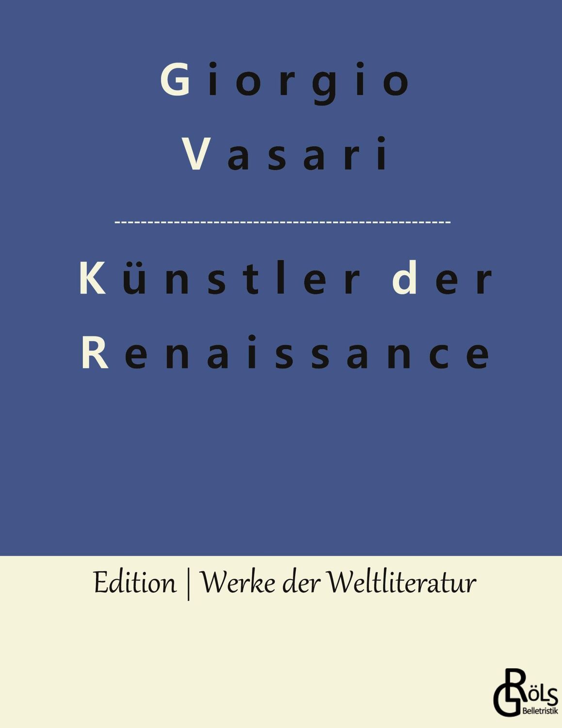 Cover: 9783988284990 | Künstler der Renaissance | Die Viten | Giorgio Vasari | Buch | 220 S.