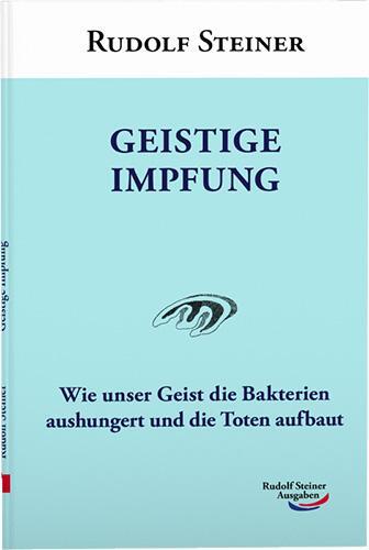 Cover: 9783867721639 | Geistige Impfung | Rudolf Steiner | Taschenbuch | Deutsch | 2021