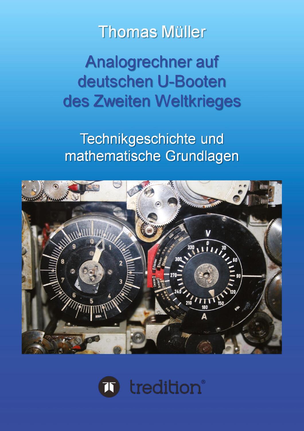 Cover: 9783732350339 | Analogrechner auf deutschen U-Booten des Zweiten Weltkrieges | Müller