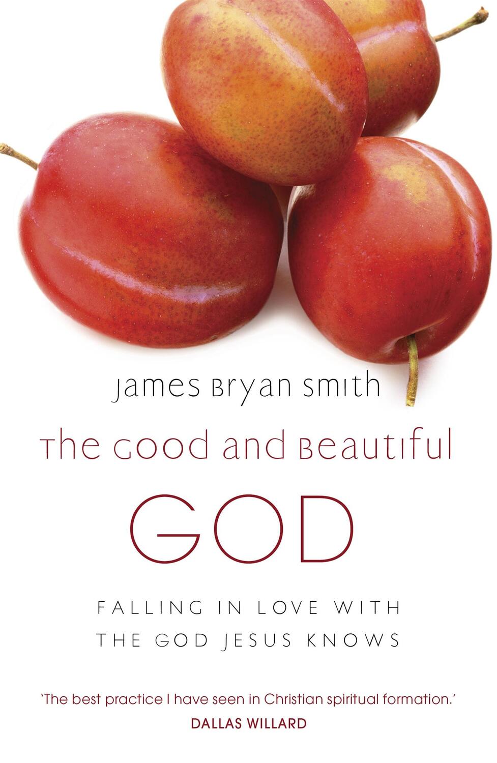 Cover: 9780340996027 | The Good and Beautiful God | Falling in Love with the God Jesus Knows